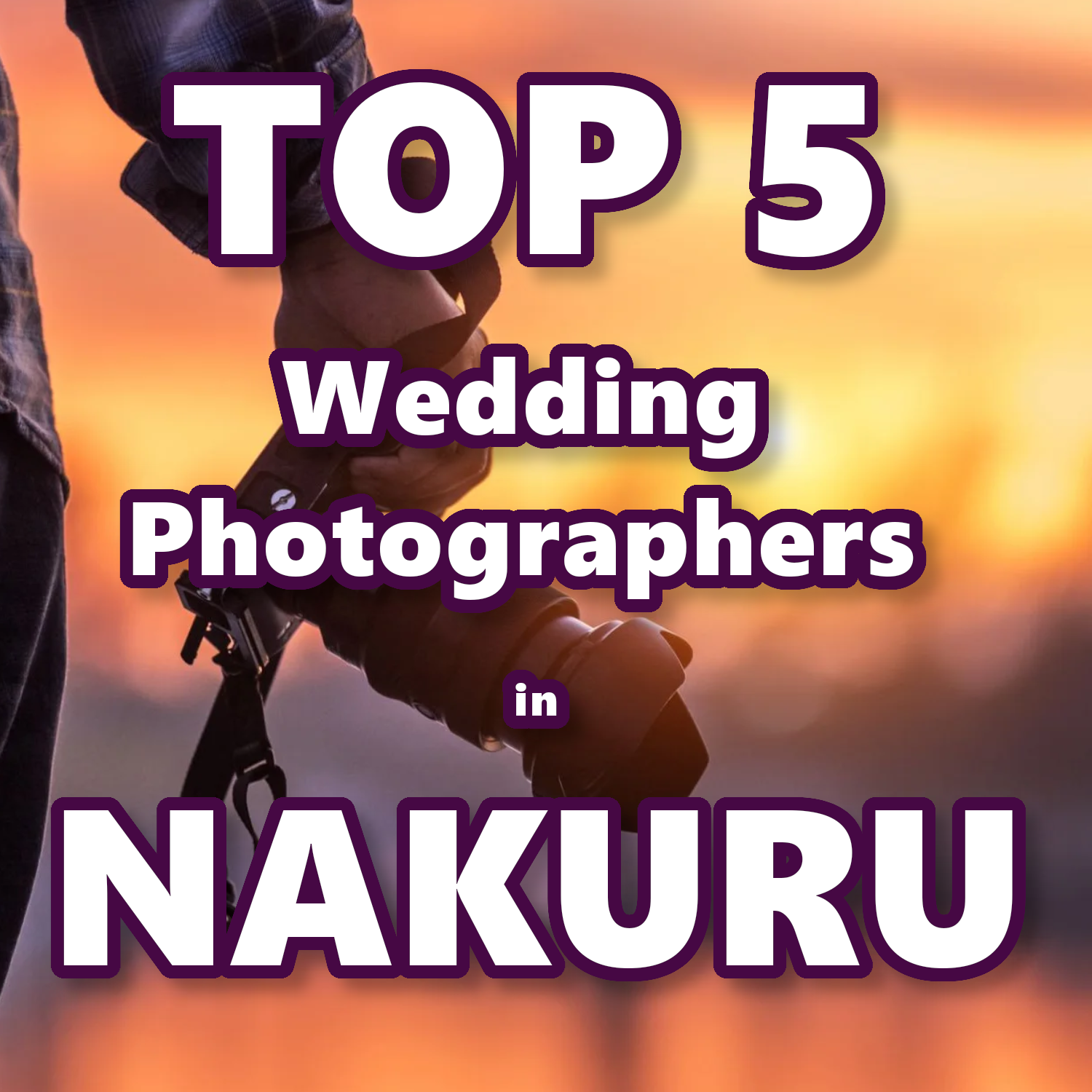 Top 5 Wedding Photographers In Nakuru